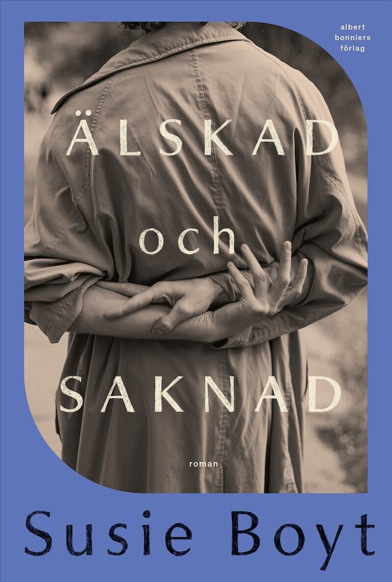 Susie Boyt - Älskad och saknad, E-bok