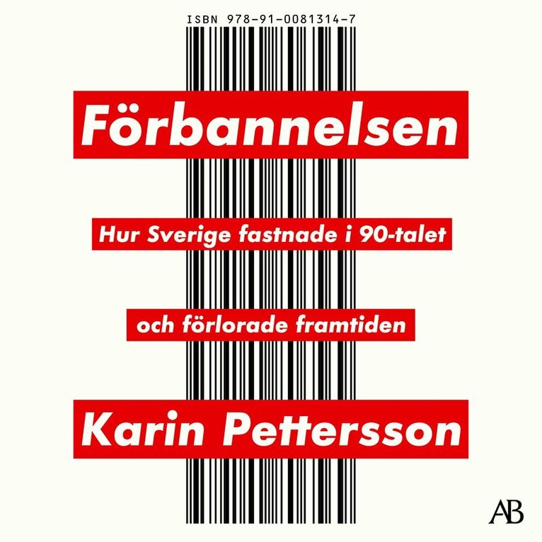Karin Pettersson - Förbannelsen : hur Sverige fastnade i 90-talet och förlorade framtiden, Ljudbok