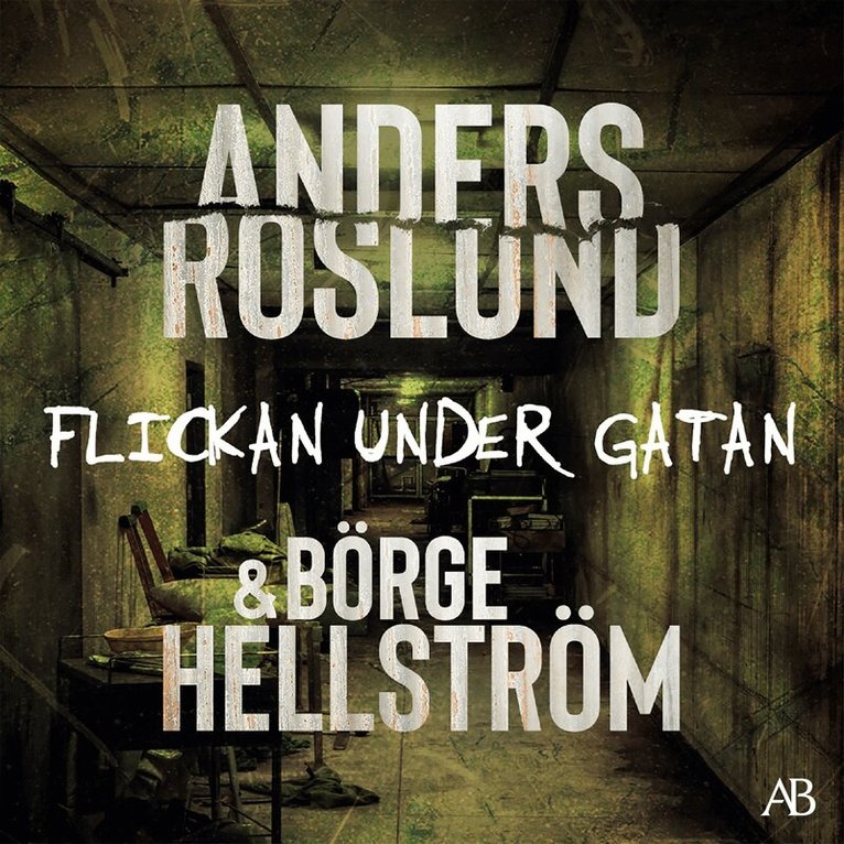 Anders Roslund, Börge Hellström - Flickan under gatan, Ljudbok