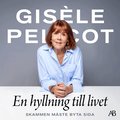 En hyllning till livet : skammen m�ste byta sida