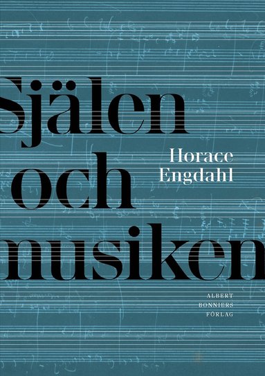 Horace Engdahl - Själen och musiken, E-bok