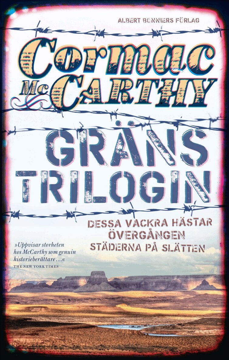 Cormac McCarthy - Gränstrilogin. Dessa vackra hästar ; Övergång ; Städerna på slätten, E-bok