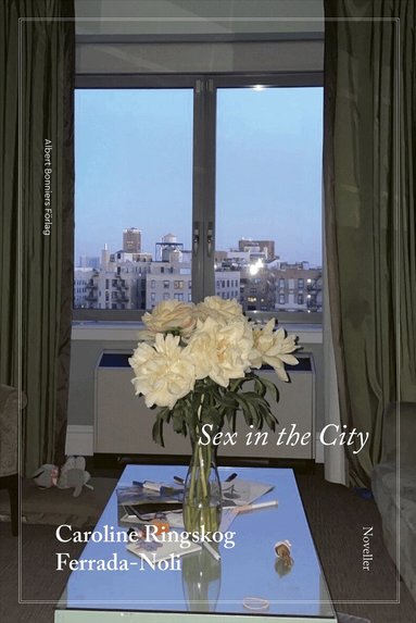 Caroline Ringskog Ferrada-Noli - Sex in the City, Inbunden. Tillgänglighet: Lägg till