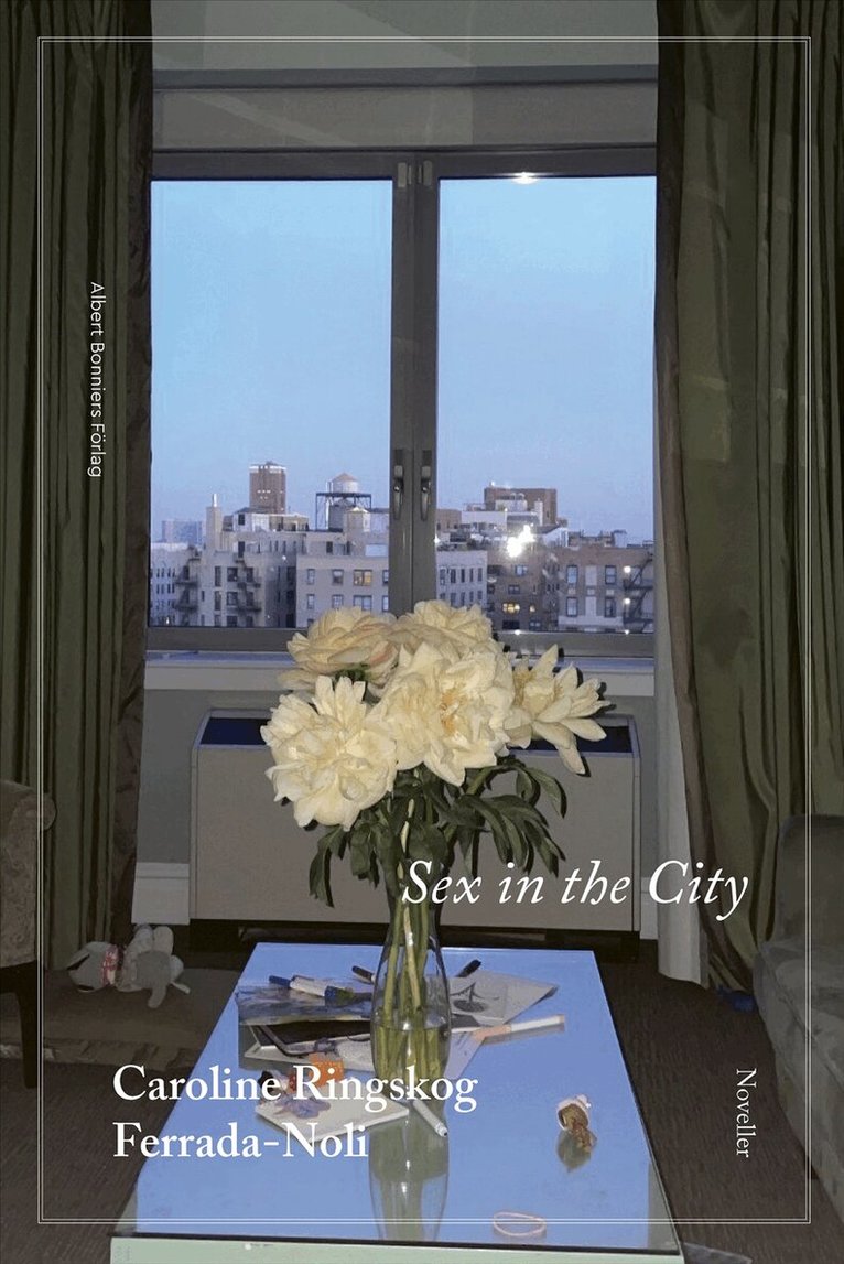 Caroline Ringskog Ferrada-Noli - Sex in the City, E-bok. Tillgänglighet: Lägg i varukorg