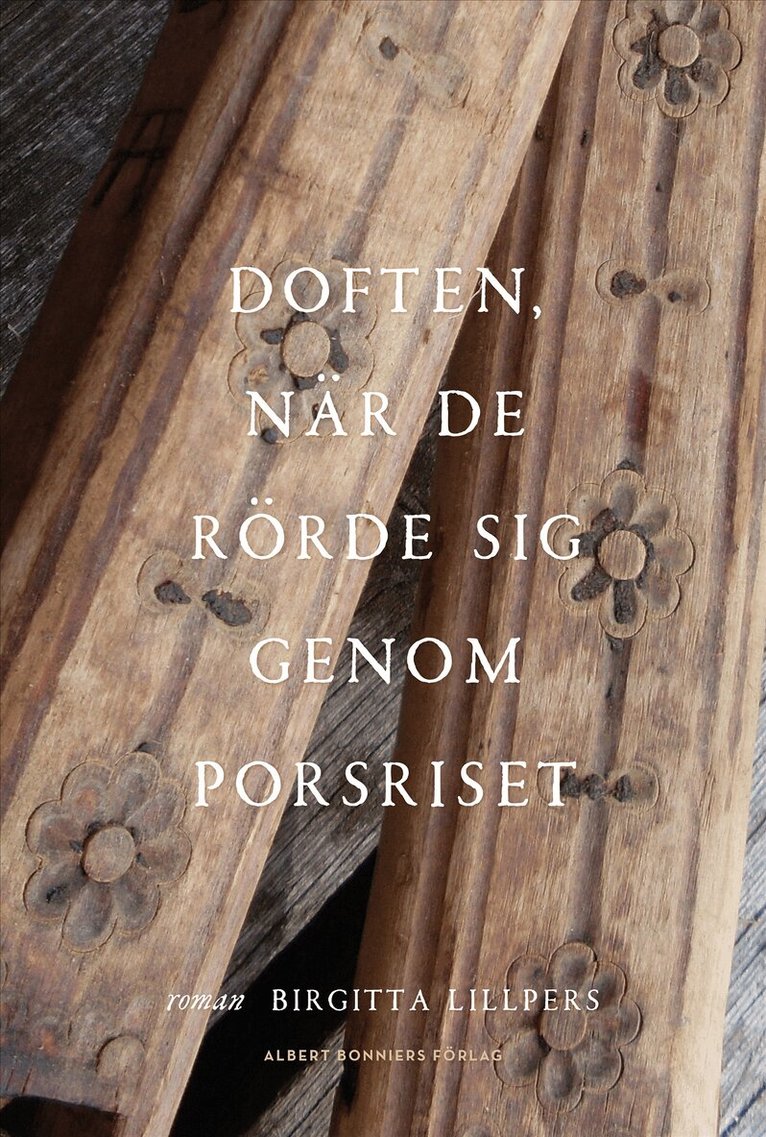 Birgitta Lillpers - Doften, när de rörde sig genom porsriset, E-bok. Tillgänglighet: Lägg i varukorg