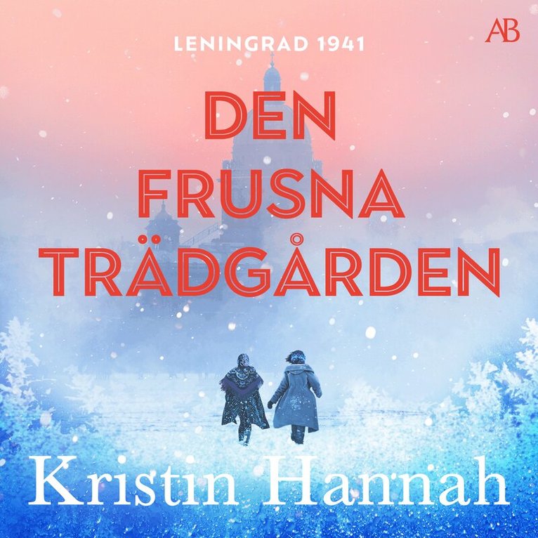 Kristin Hannah - Den frusna trädgården, Ljudbok