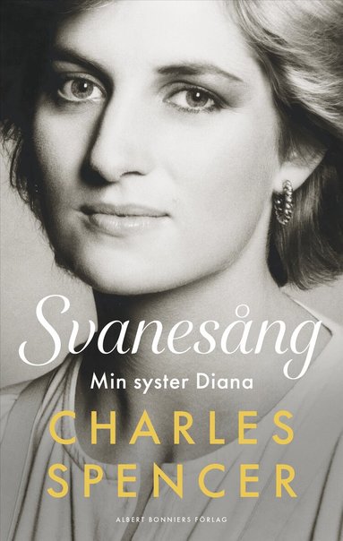Charles Spencer - Svanesång : Min syster Diana, Inbunden. Tillgänglighet: Förboka