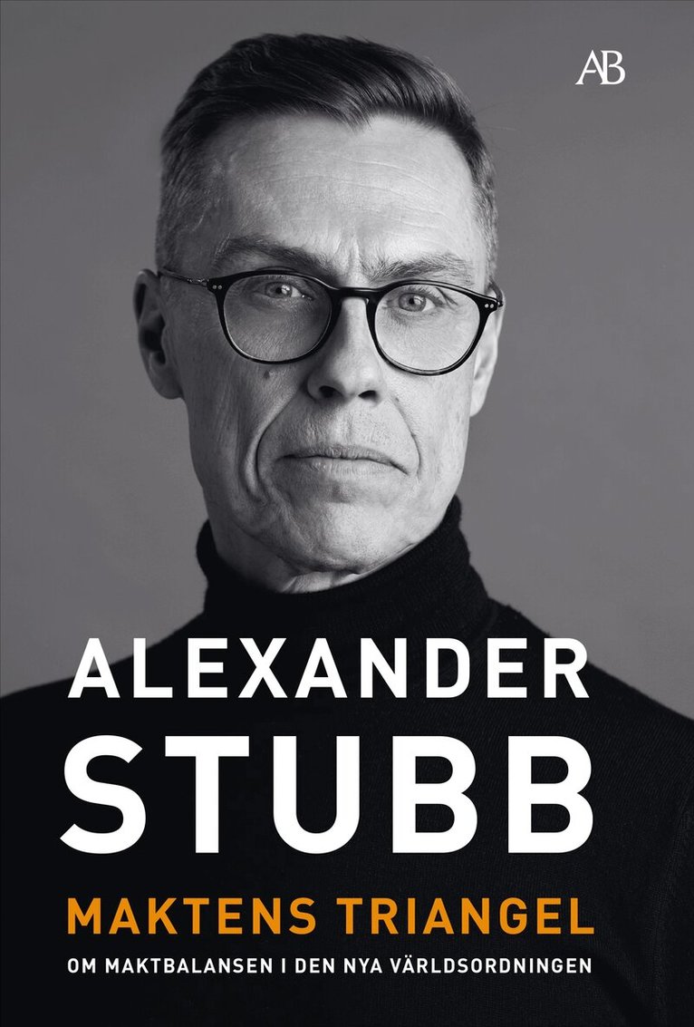 Alexander Stubb - Maktens triangel : om maktbalansen i den nya världsordningen, Storpocket