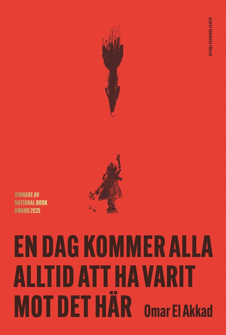 Omar El Akkad - En dag kommer alla alltid att ha varit mot det här, Inbunden