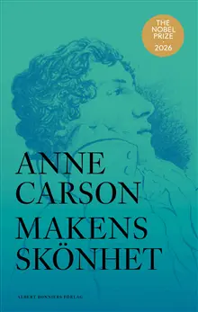 Anne Carson - Makens skönhet, Inbunden. Tillgänglighet: Förboka