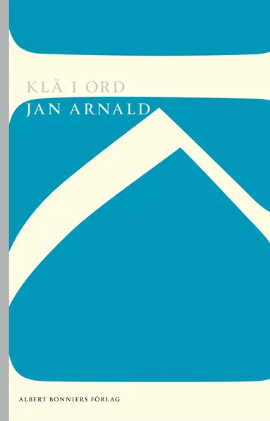 Jan Arnald - Klä i ord, Häftad