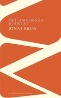 Det amfibiska hj�rtat : anteckningar och fragment ur ett bestiarium