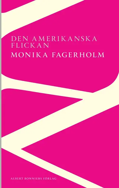 Monika Fagerholm - Den amerikanska flickan, Häftad