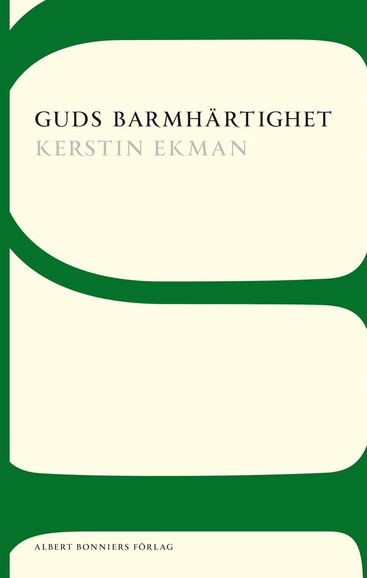 Kerstin Ekman - Guds barmhärtighet, Häftad