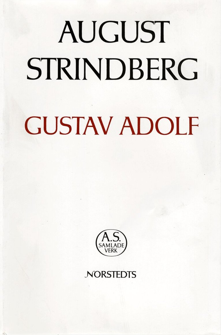 August Strindberg - Gustav Adolf : skådespel i fem akter : Nationalupplaga. 42, Gustav Adolf : skådespel i fem akter, Inbunden