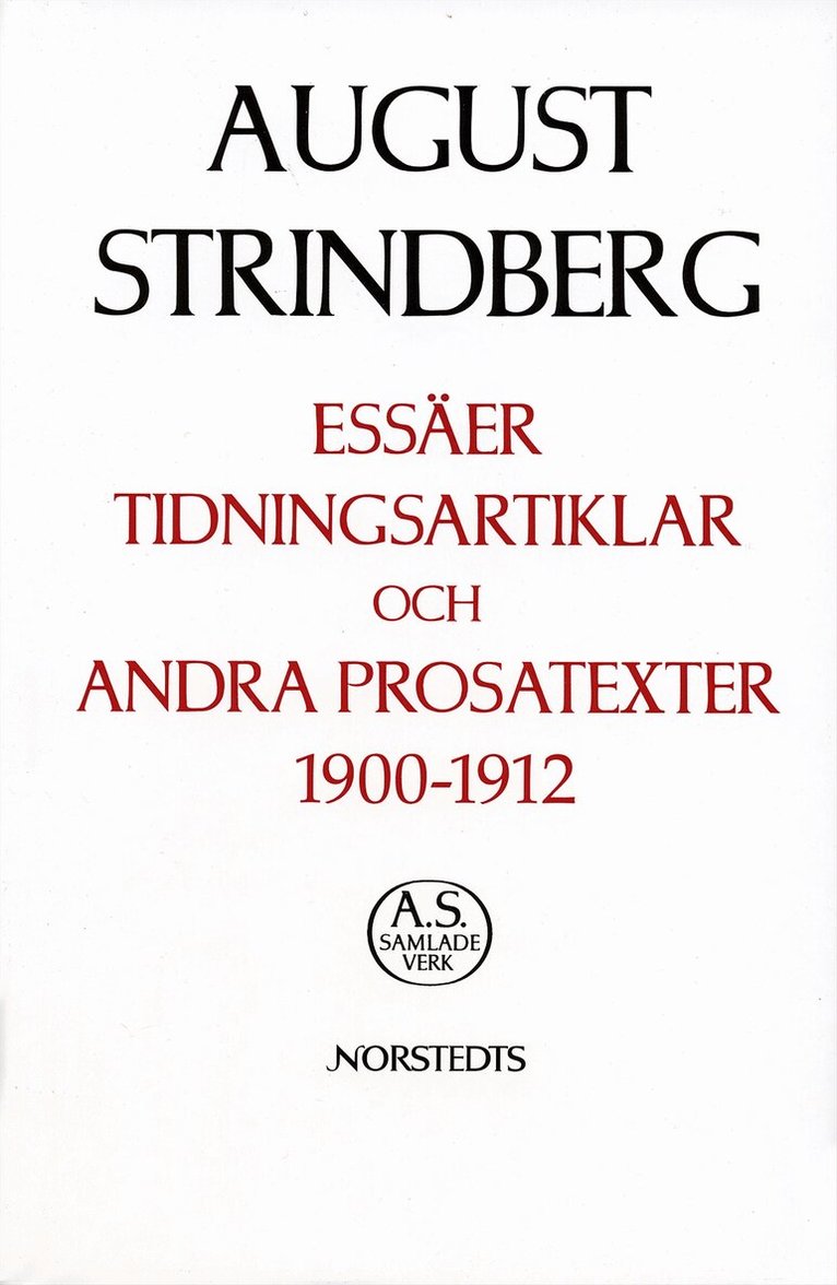 August Strindberg - Essäer, tidningsartiklar och andra prosatexter 1900-1912, Inbunden