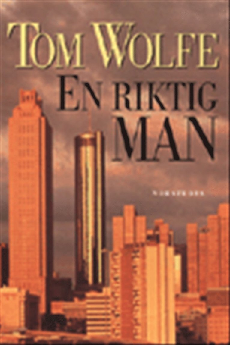 Tom Wolfe - En riktig man, Inbunden
