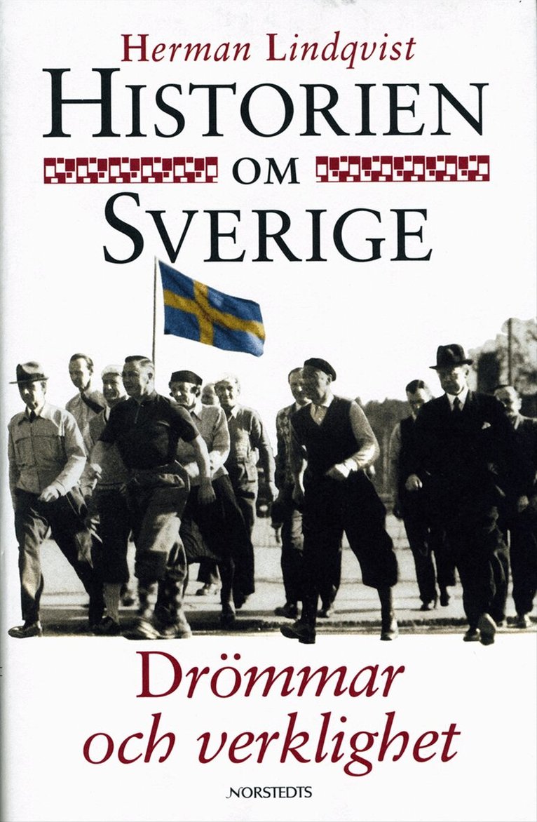 Herman Lindqvist - Drömmar och verklighet : Historien om Sverige 9, Inbunden