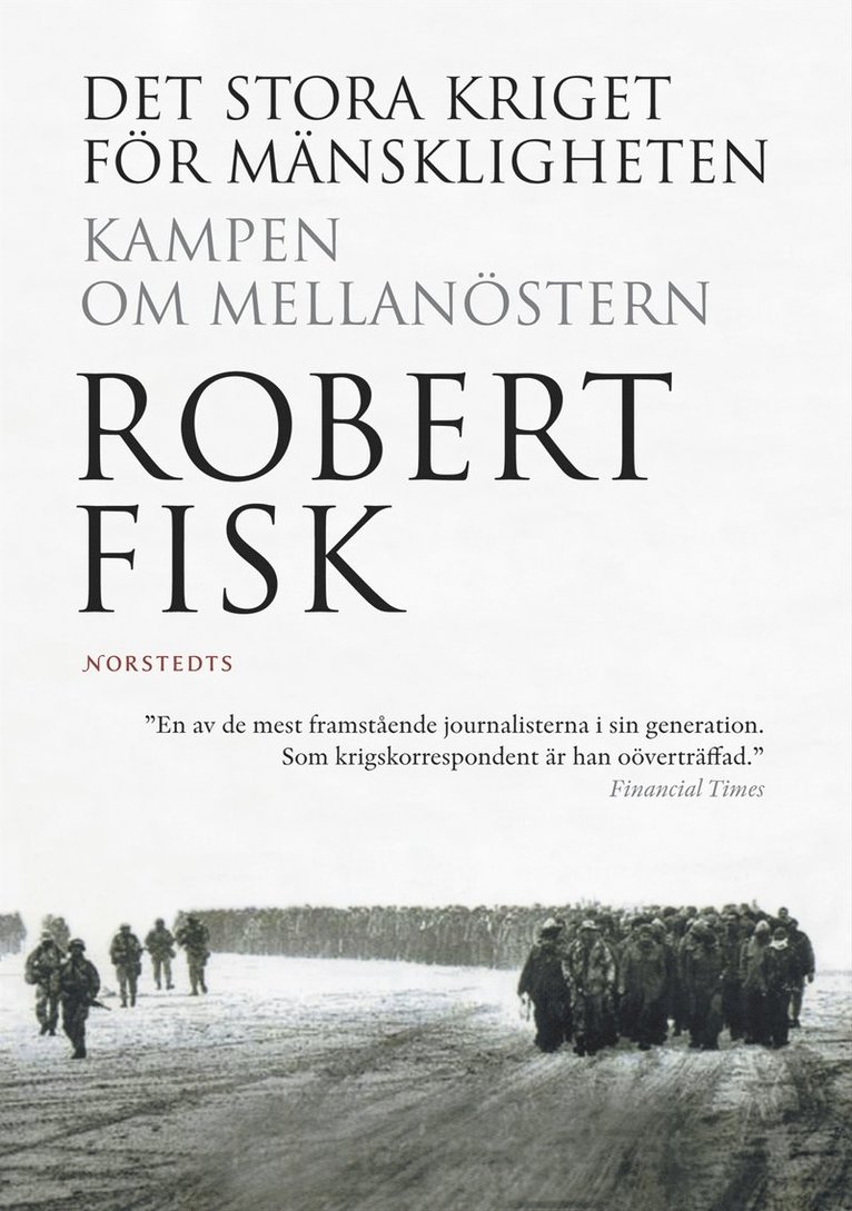 Robert Fisk - Det stora kriget för mänskligheten  : kampen om Mellanöstern, Inbunden