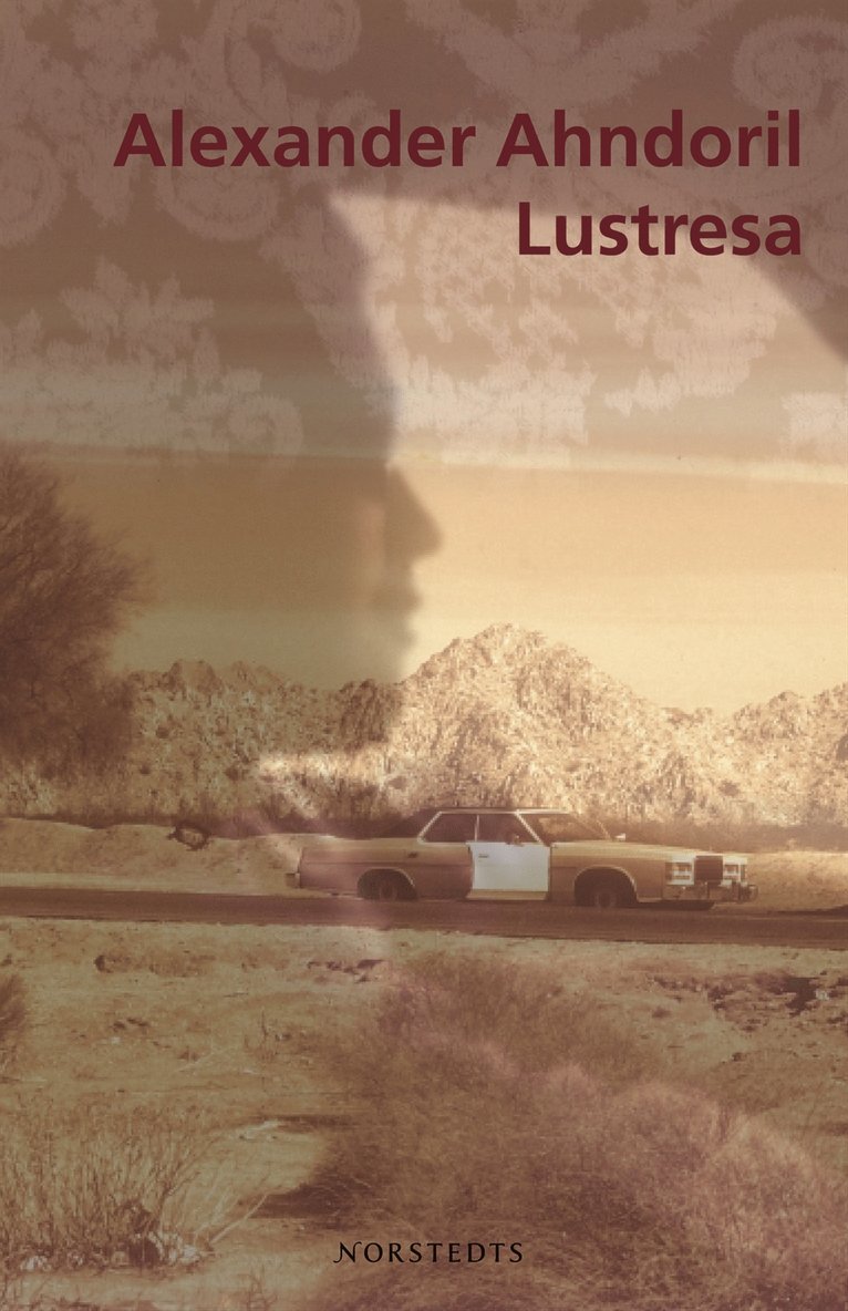 Alexander Ahndoril - Lustresa, Inbunden