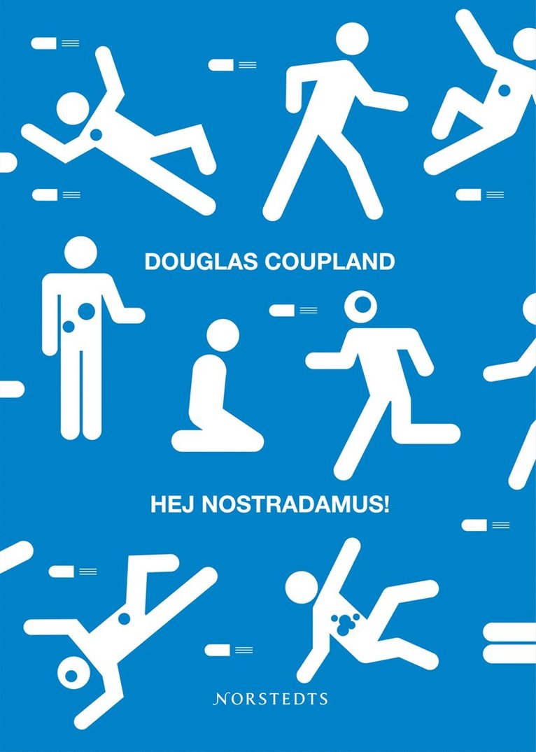 Douglas Coupland - Hej Nostradamus!, Inbunden