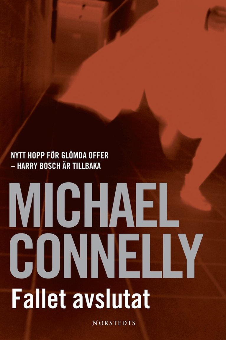 Michael Connelly - Fallet avslutat, Inbunden
