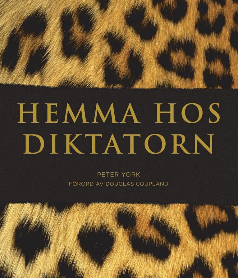 Peter York - Hemma hos diktatorn, Inbunden