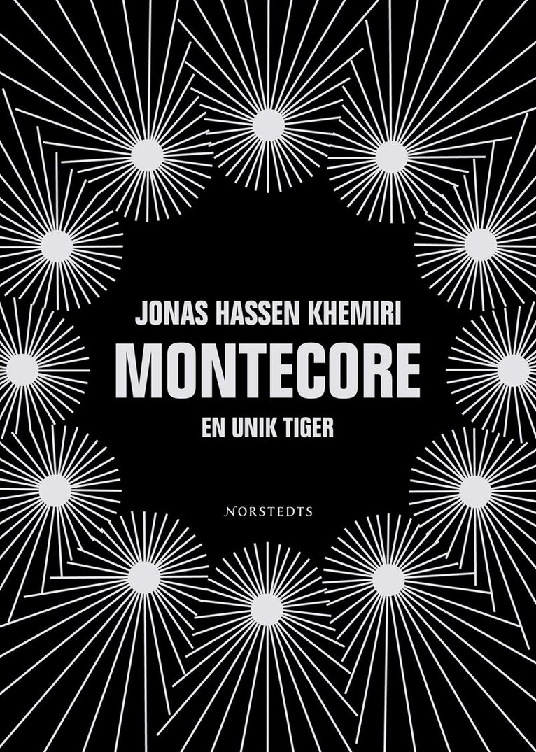 Jonas Hassen Khemiri - Montecore : En unik tiger, Inbunden