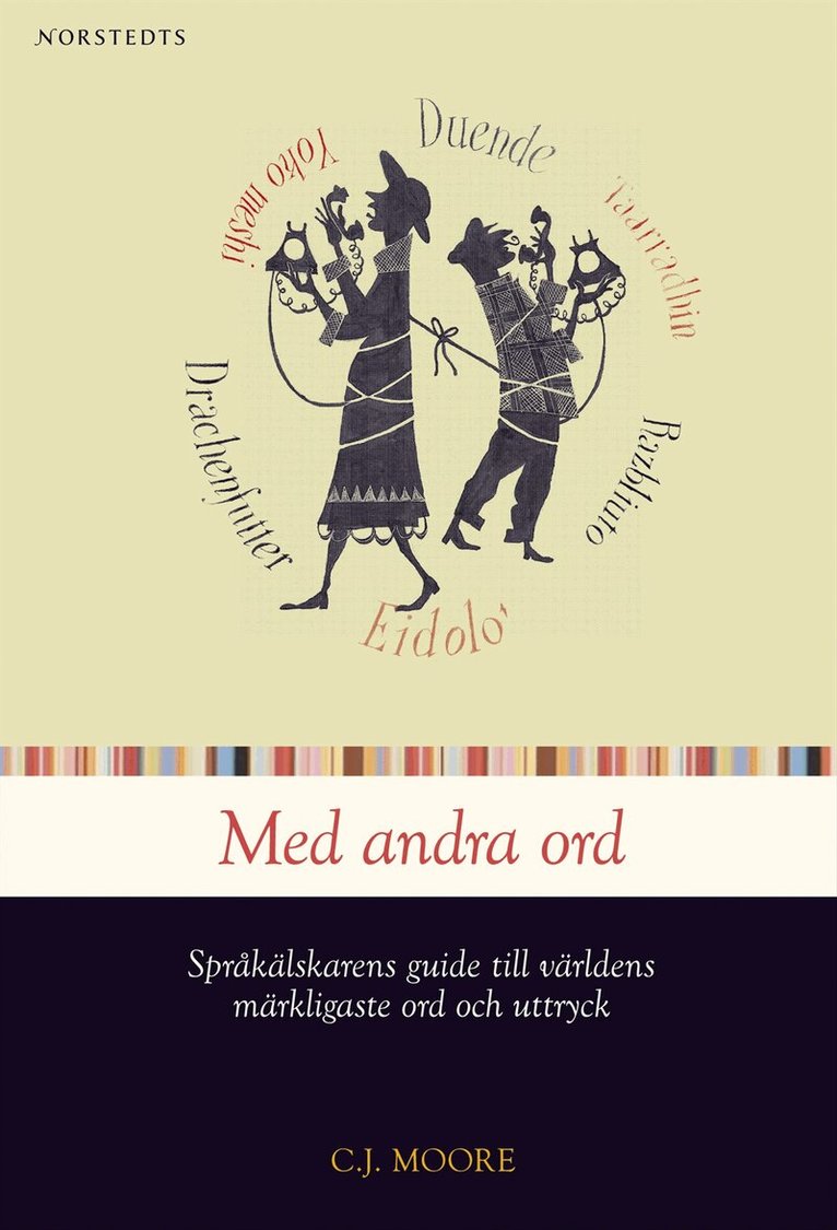 Christopher J. Moore - Med andra ord : Språkälskarens guide till världens märkligaste ord och uttryck, Inbunden