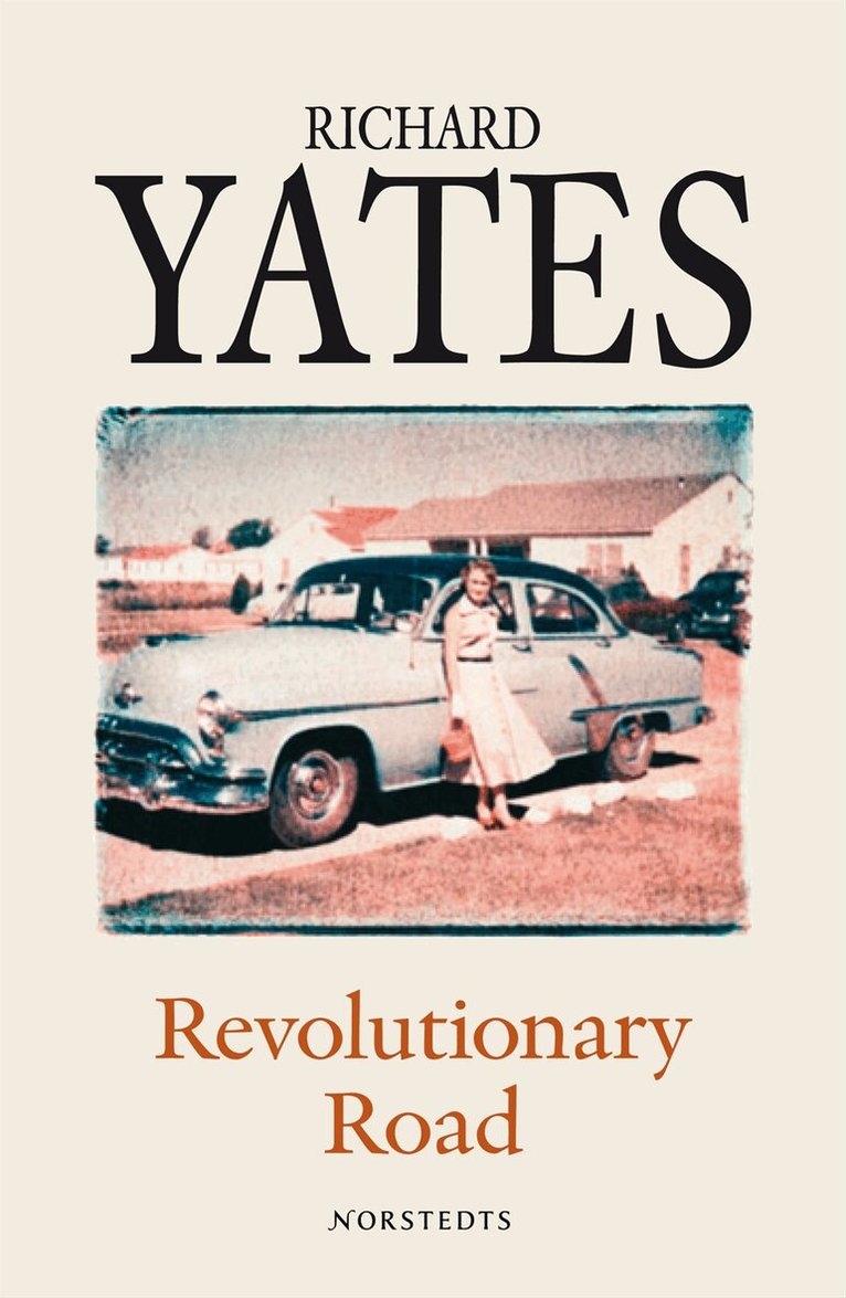 Richard Yates - Revolutionary road, Inbunden