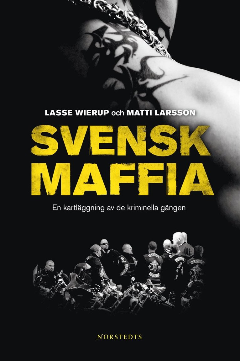 Lasse Wierup, Matti Larsson - Svensk maffia: en kartläggning av de kriminella gängen, Inbunden