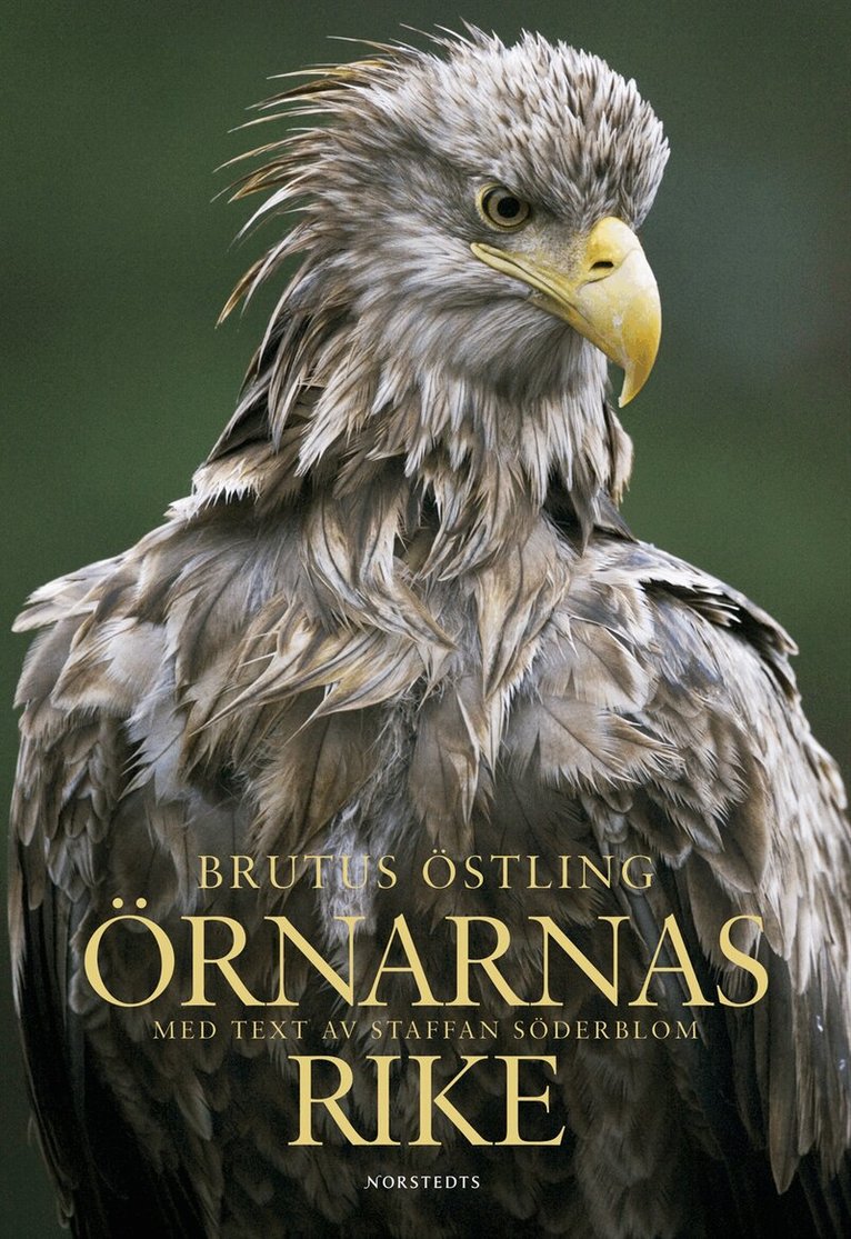 Brutus Östling, Staffan Söderblom - Örnarnas rike, Inbunden