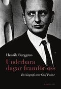 Underbara dagar framfr oss: en biografi ver Olof Palme