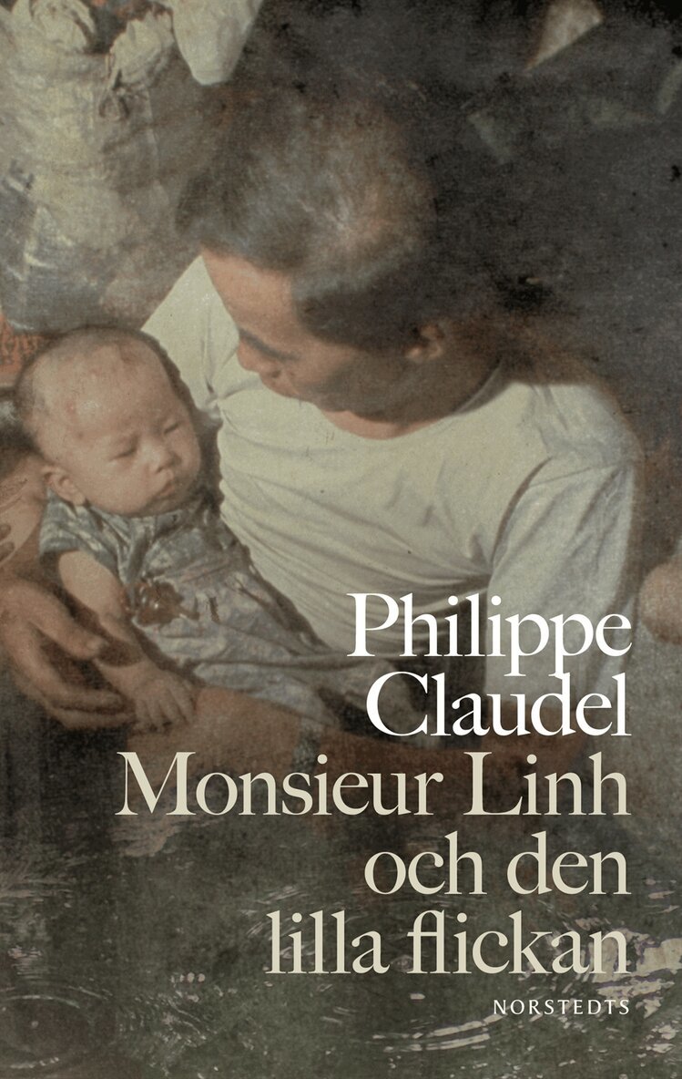 Philippe Claudel - Monsieur Linh och den lilla flickan, Inbunden