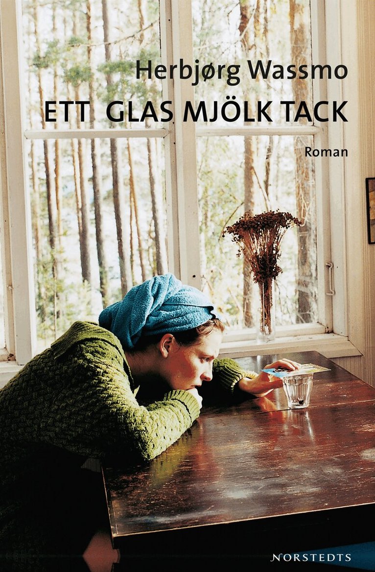 Herbjørg Wassmo - Ett glas mjölk, tack, Inbunden
