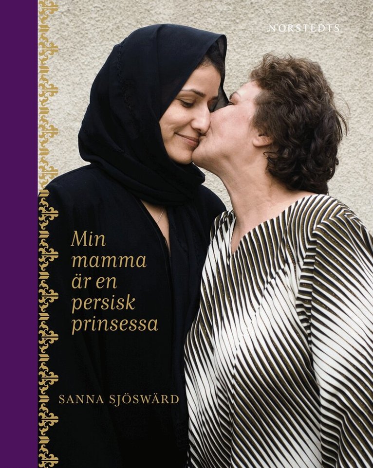 Sanna Sjöswärd - Min mamma är en persisk prinsessa, Inbunden