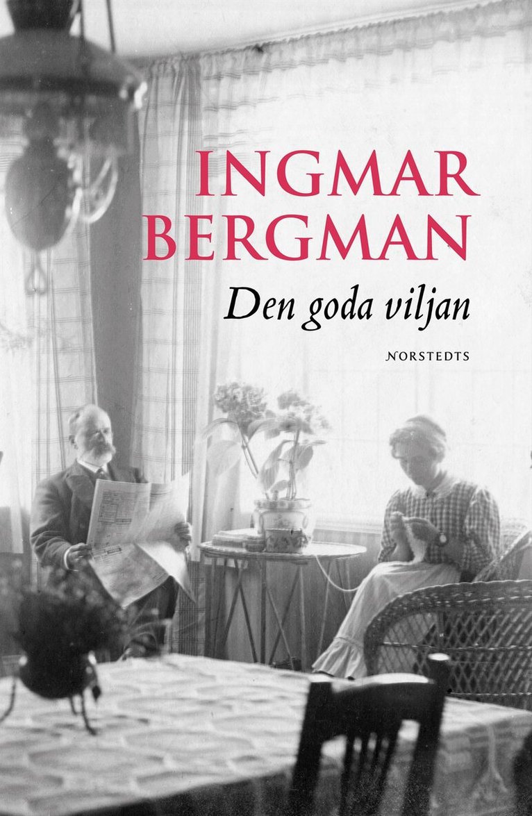 Ingmar Bergman - Den goda viljan, Inbunden