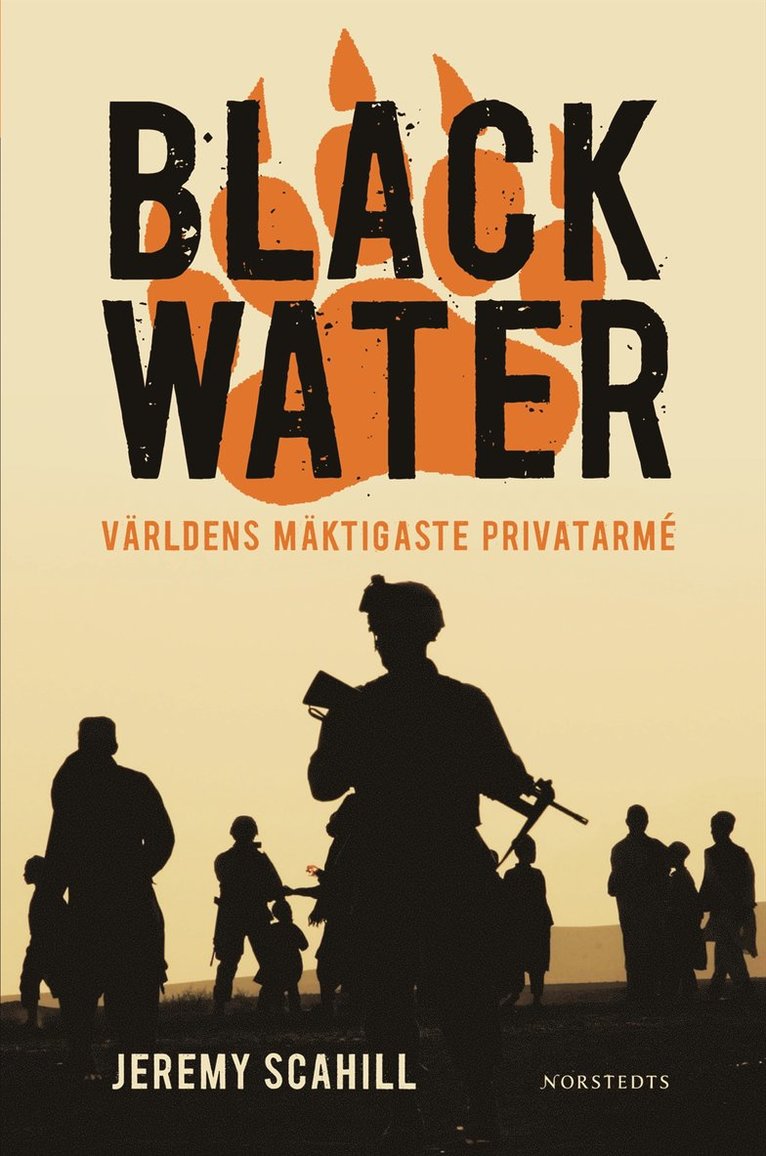 Jeremy Scahill - Blackwater : världens mäktigaste privatarmé, Inbunden