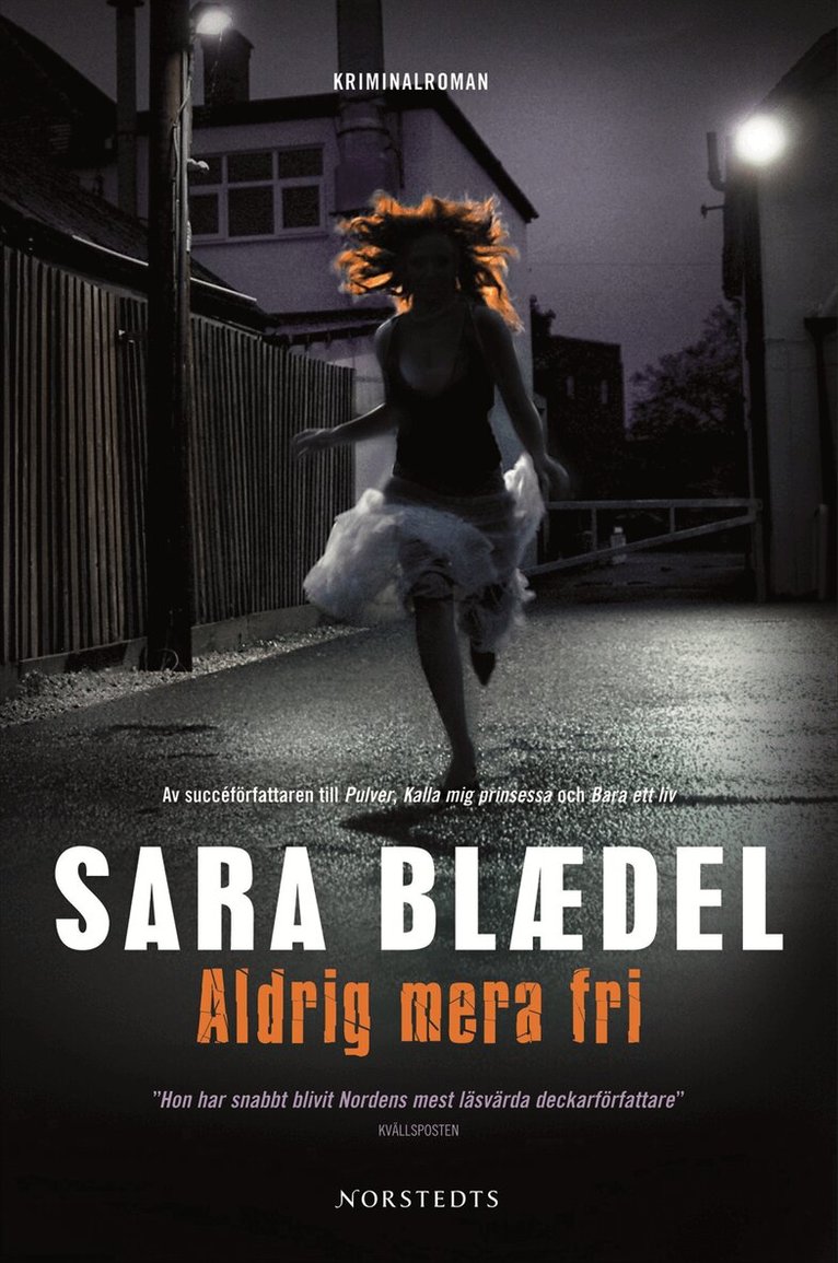Sara Blaedel - Aldrig mera fri, Inbunden