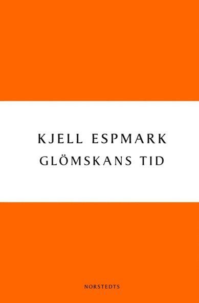 Kjell Espmark - Glömskans tid, E-bok