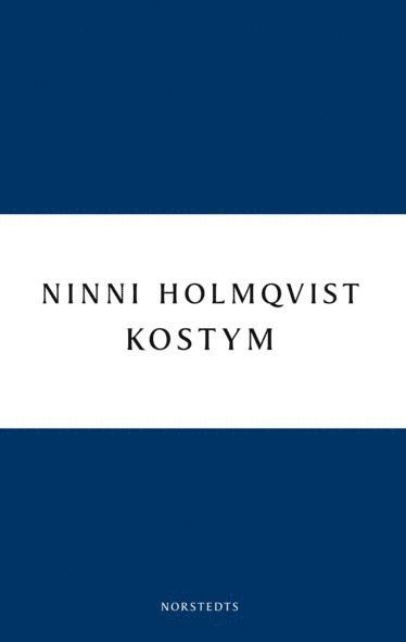 Ninni Holmqvist - Kostym, E-bok