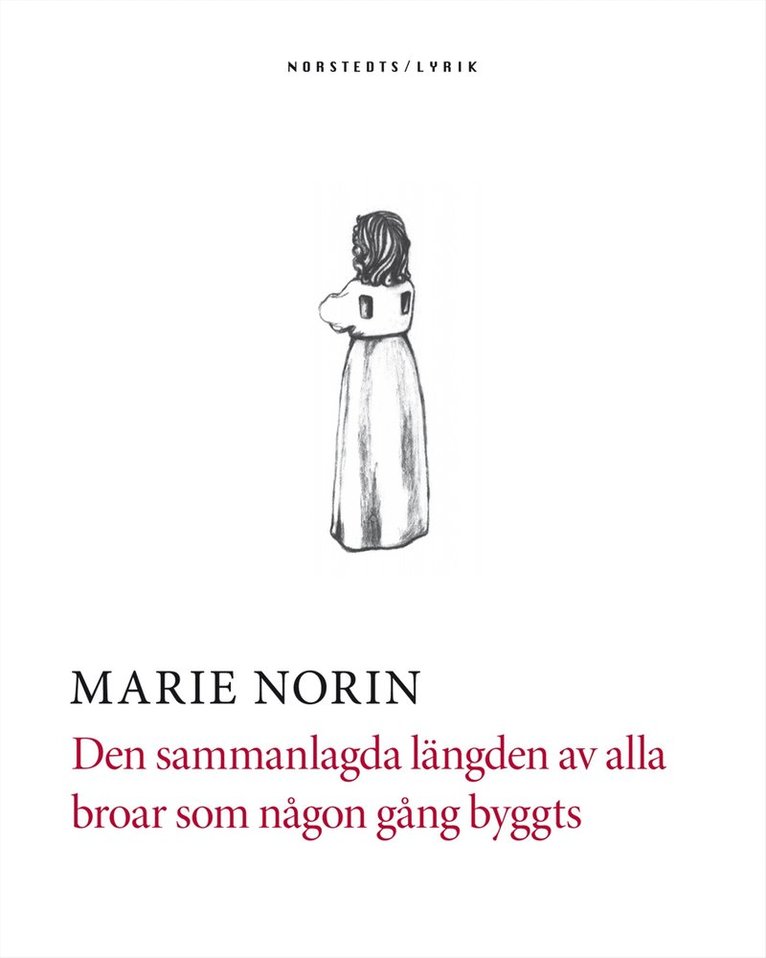 Marie Norin - Den sammanlagda längden av alla broar som någon gång byggts, E-bok