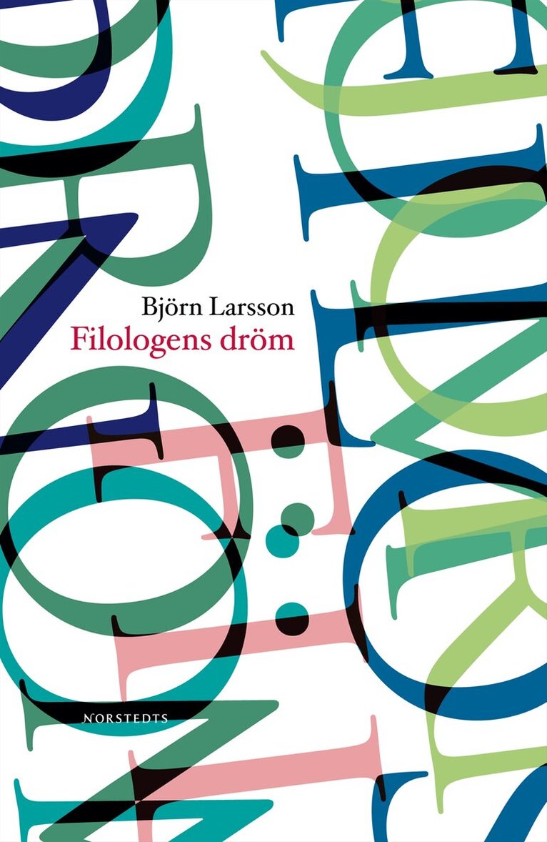Björn Larsson - Filologens dröm, E-bok