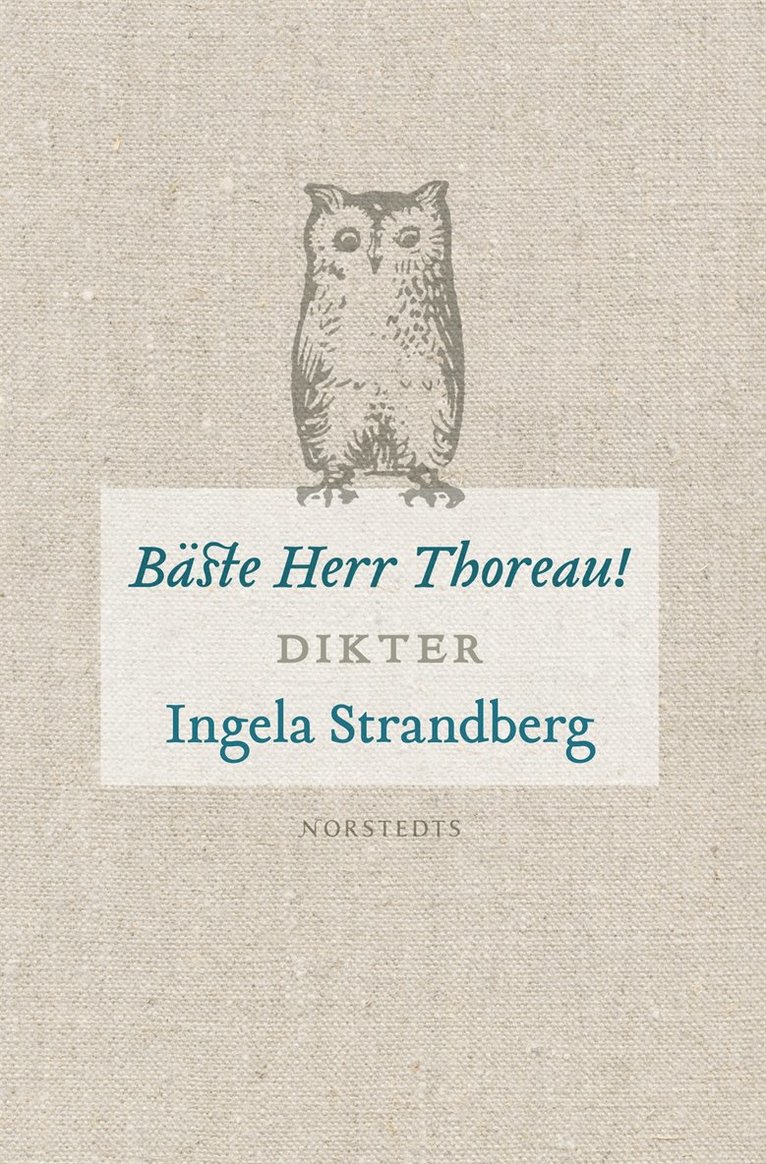 Ingela Strandberg - Bäste herr Thoreau! : dikter, E-bok