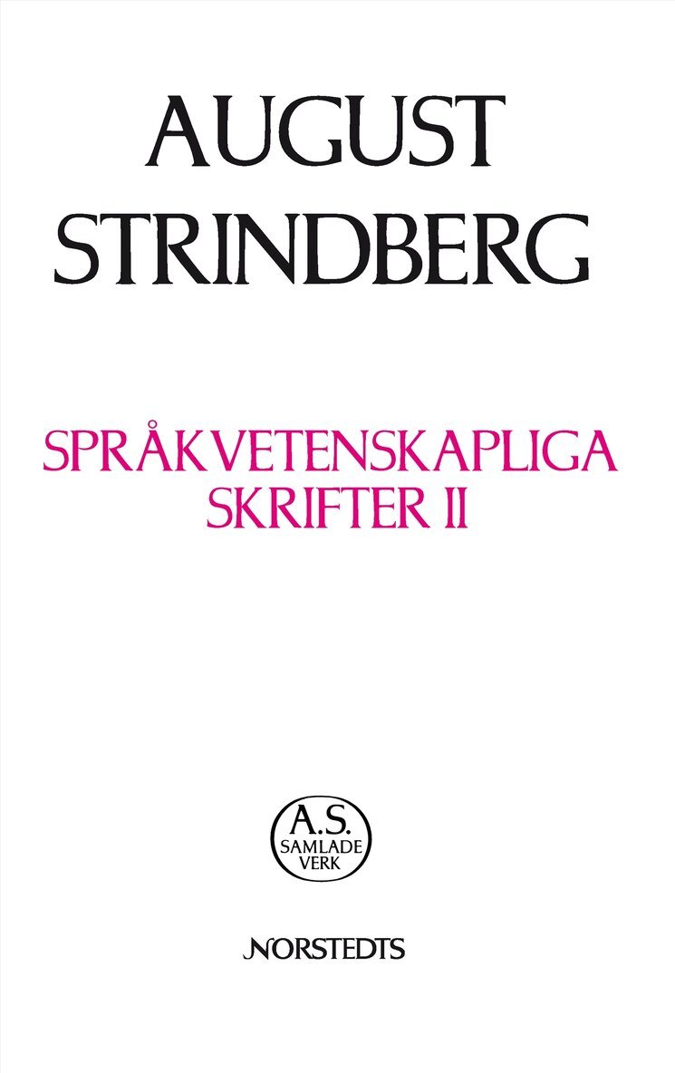 August Strindberg - Språkvetenskapliga skrifter II : världs-språkens rötter Kina och Japan kinesiska språkets härkomst, Inbunden