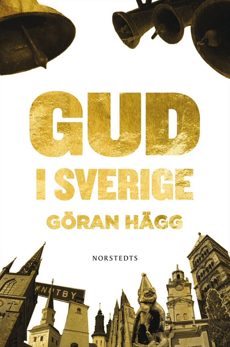 Göran Hägg - Gud i Sverige, Inbunden