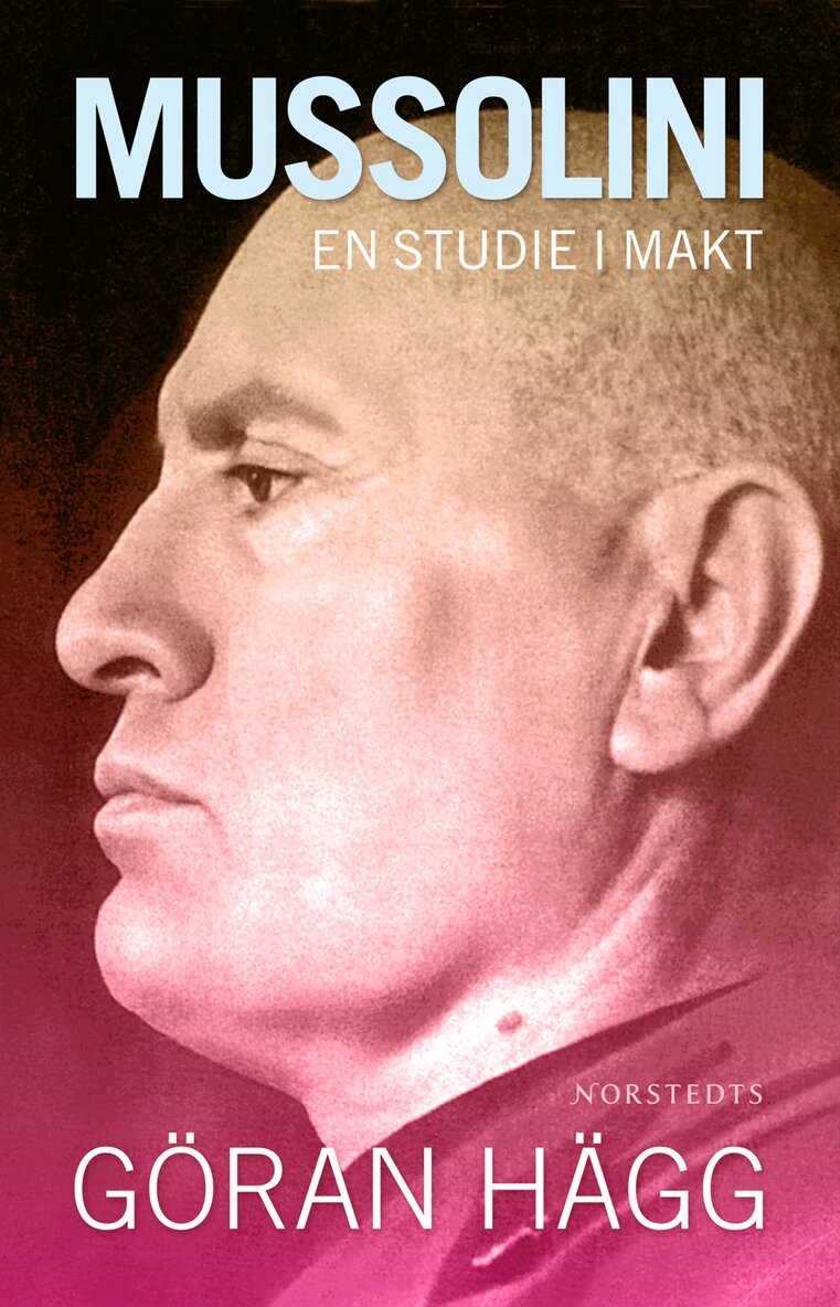 Göran Hägg - Mussolini : en studie i makt, Storpocket