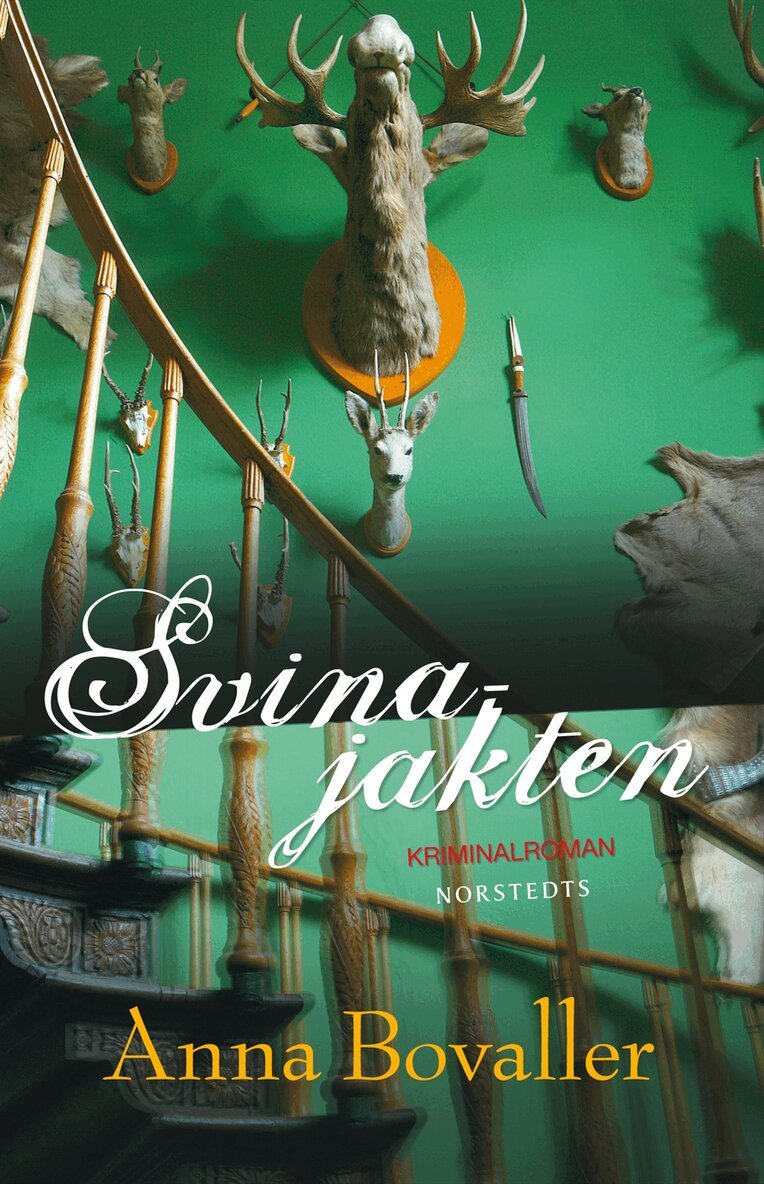 Anna Bovaller - Svinajakten, Inbunden