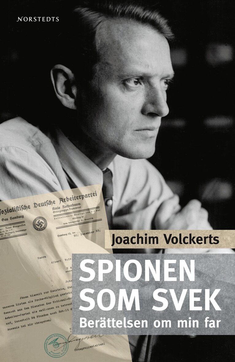 Joachim Volckerts - Spionen som svek : berättelsen om min far, Inbunden