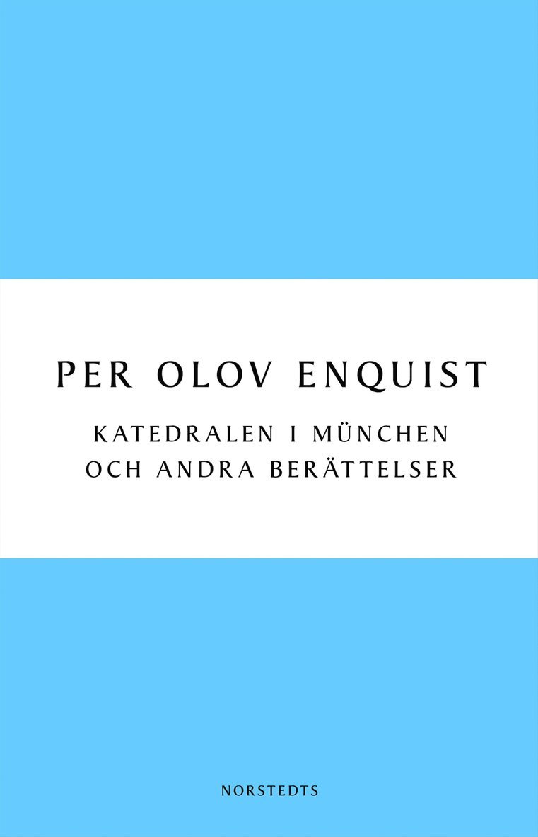 Per Olov Enquist - Katedralen i München och andra berättelser, E-bok